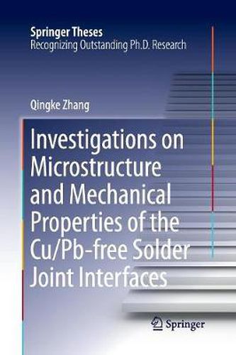 Cover image for Investigations on Microstructure and Mechanical Properties of the Cu/Pb-free Solder Joint Interfaces