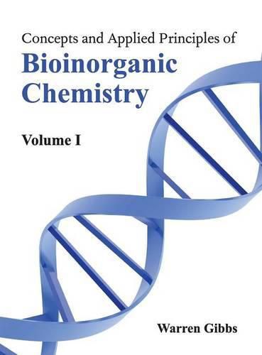 Cover image for Concepts and Applied Principles of Bioinorganic Chemistry: Volume I