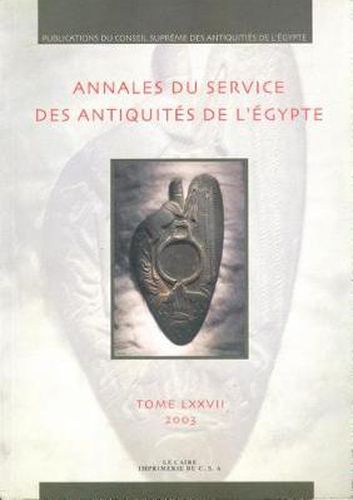 Cover image for Annales Du Service Des Antiquites de l'Egypte: Vol. 77