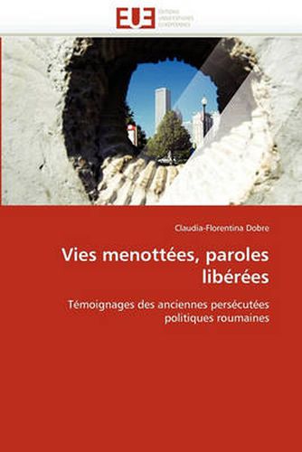 Cover image for Vies Menottees, Paroles Liberees