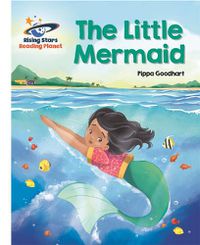 Cover image for Reading Planet - The Little Mermaid  - White: Galaxy