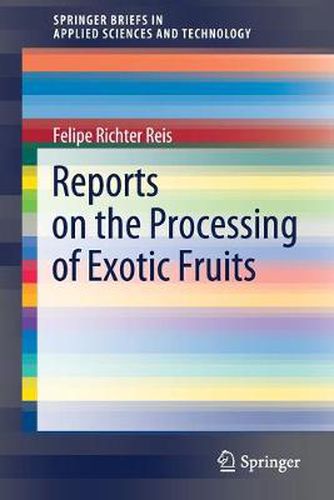 Cover image for Reports on the Processing of Exotic Fruits