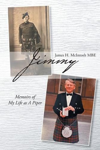 Cover image for Jimmy: Memoirs of My Life as A Piper