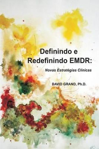 Cover image for Definindo e Redefinindo EMDR: Novas Estrategias Clinicas