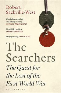 Cover image for The Searchers: The Quest for the Lost of the First World War