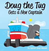 Cover image for Doug the Tug Gets a New Captain