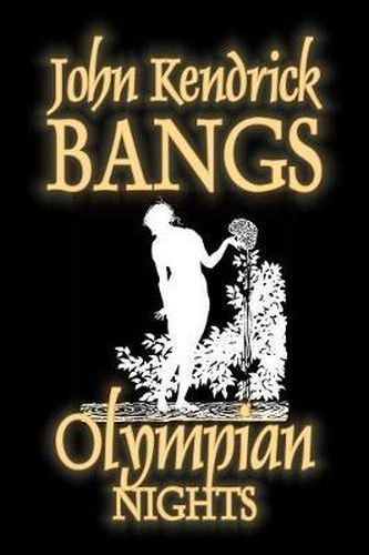 Cover image for Olympian Nights by John Kendrick Bangs, Fiction, Fantasy, Fairy Tales, Folk Tales, Legends & Mythology