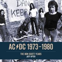 Cover image for AC/DC 1973-1980: The Bon Scott Years