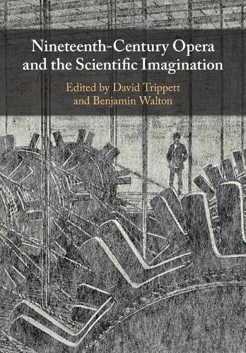 Cover image for Nineteenth-Century Opera and the Scientific Imagination