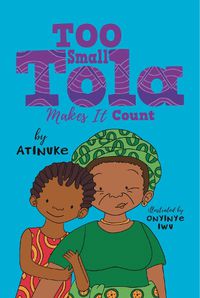 Cover image for Too Small Tola Makes It Count