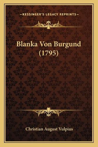 Cover image for Blanka Von Burgund (1795)