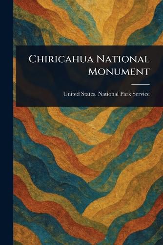 Cover image for Chiricahua National Monument