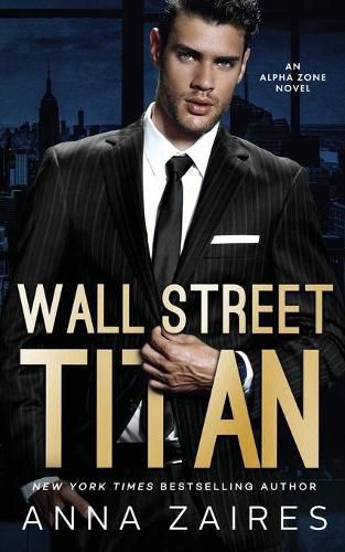 Wall Street Titan: An Alpha Zone Novel