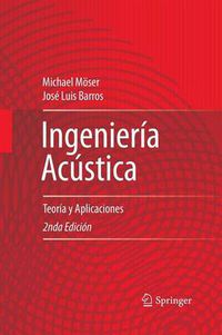 Cover image for Ingenieria Acustica: Teoria y Aplicaciones