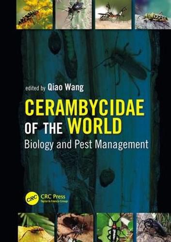 Cover image for Cerambycidae of the World: Biology and Pest Management