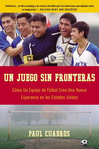 Cover image for Un Juego Sin Fronteras: Como un Equipo de Futbol Crea una Nueva Esperanza en los Estados Unidos