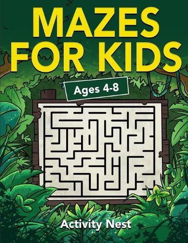 Cover image for Mazes For Kids Ages 4-8: Maze Activity Book for Kids 4-6, 6-8 Workbook for Games, Puzzles, and Problem-Solving