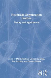 Cover image for Historical Organization Studies: Theory and Applications