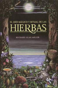 Cover image for El USO Magico Y Ritual de Las Hierbas