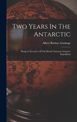 Cover image for Two Years In The Antarctic