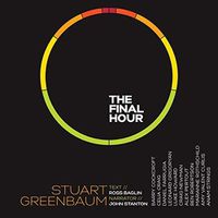 Cover image for Stuart Greenbaum: The Final Hour