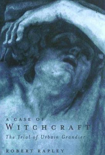 Cover image for A Case of Witchcraft: The Trial of Urbain Grandier