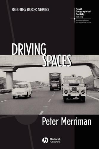Cover image for Driving Spaces: A Cultural-historical Geography of England's M1 Motorway