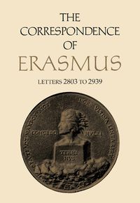 Cover image for The Correspondence of Erasmus: Letters 2803 to 2939, Volume 20