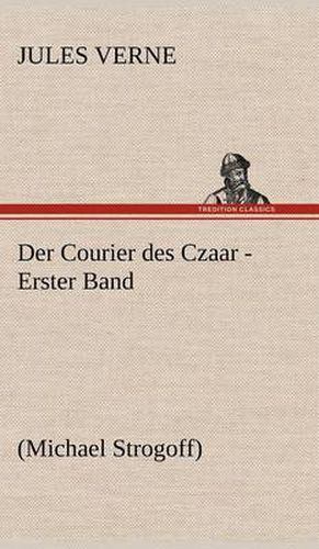 Cover image for Der Courier Des Czaar - Erster Band