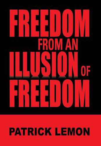 Cover image for Freedom from an Illusion of Freedom