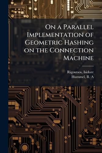 Cover image for On a Parallel Implementation of Geometric Hashing on the Connection Machine