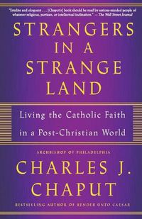 Cover image for Strangers in a Strange Land: Living the Catholic Faith in a Post-Christian World