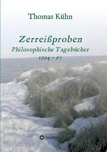 Zerreissproben: Philosophische Tagebucher 1994 - 97