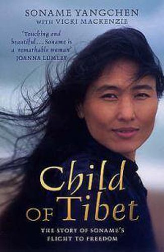 Cover image for Child Of Tibet: The story of Soname's flight to freedom