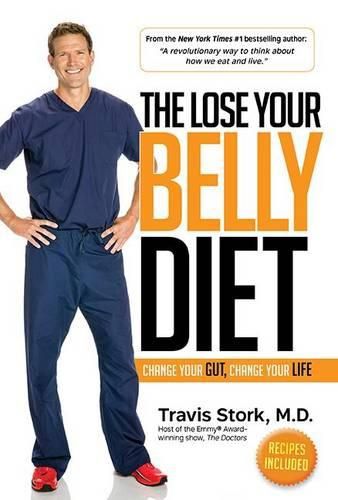 Cover image for The Lose Your Belly Diet: Change Your Gut, Change Your Life