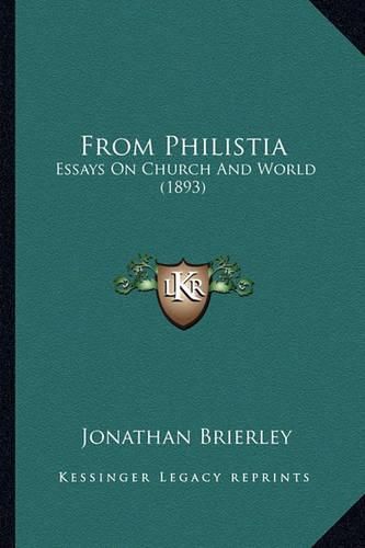 Cover image for From Philistia: Essays on Church and World (1893)