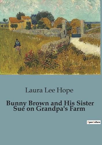 Cover image for Bunny Brown and His Sister Sue on Grandpa's Farm