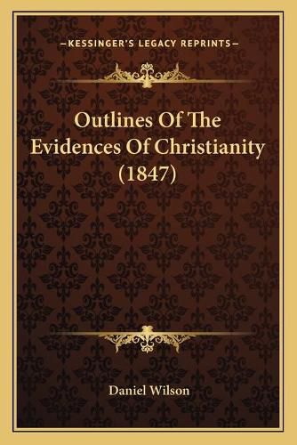 Outlines of the Evidences of Christianity (1847)