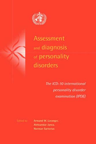 Cover image for Assessment and Diagnosis of Personality Disorders: The ICD-10 International Personality Disorder Examination (IPDE)