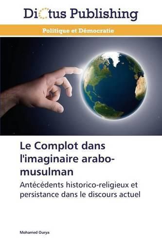 Cover image for Le Complot Dans l'Imaginaire Arabo-Musulman