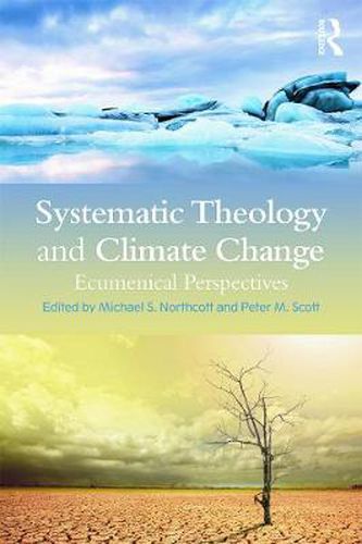 Cover image for Systematic Theology and Climate Change: Ecumenical Perspectives