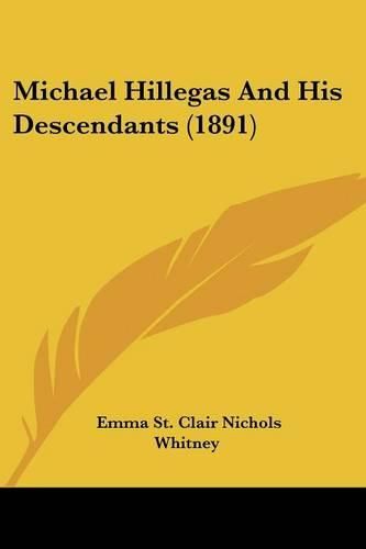 Cover image for Michael Hillegas and His Descendants (1891)