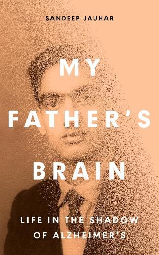 Cover image for My Father's Brain: Life in the Shadow of Alzheimer's