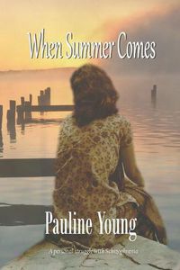 Cover image for When Summer Comes: A personal struggle with Schizophrenia