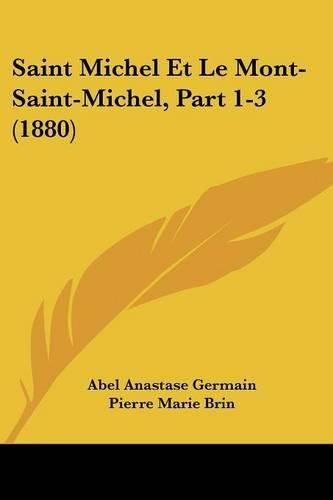 Saint Michel Et Le Mont-Saint-Michel, Part 1-3 (1880)