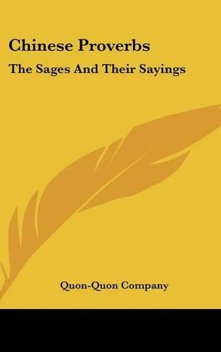 Cover image for Chinese Proverbs: The Sages and Their Sayings