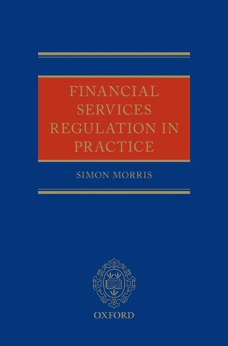 Financial Services Regulation in Practice