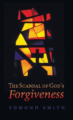 Cover image for The Scandal of God's Forgiveness