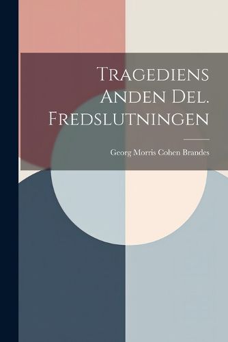 Cover image for Tragediens Anden Del. Fredslutningen