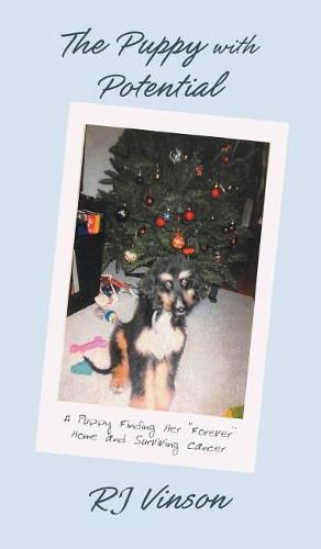 Cover image for Puppy with Potential: A Puppy Finding Her Forever Home and Surviving Cancer